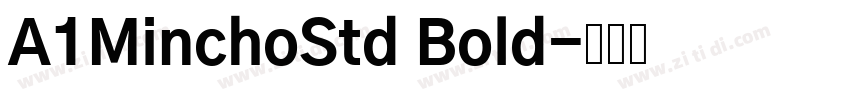 A1MinchoStd Bold字体转换